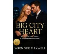 Big City Heart: A slow-burn workplace romance between a bold BBW executive and the man who sees her strength