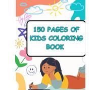 Big Coloring Book for kids : 150 Pages of Fun Animals, Objects, flowers, Cartoon, & Patterns.