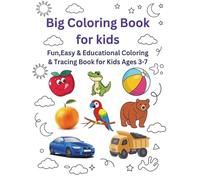 Big coloring book for kids: Fun,easy and educational coloring and name tracing book