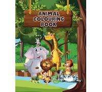 Big Coloring Book Preschool and Kindergarten : 30 Easy And Fun Coloring Pages For Kids Cute Animals and Simple Pictures To Learn and Color: Fun and Easy Coloring Adventures for Little Learners