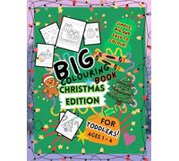 Big Colouring Book for Toddlers : Christmas Edition: 45 Simple and Easy to colour Christmas designs!
