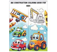 Big Construction Coloring Book for Kids: Fun with Excavators, Trucks & Tractors - Easy Coloring for Ages 3-6