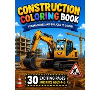 Big Construction Machines Coloring Book: Fun and Easy Coloring Pages for Kids Ages 4-6