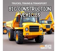 Big Construction Vehicles - Coloring Book for Kids, Teens and Adults with Easy and Simple Designs for Relaxation