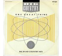 Big Country - Big Country - One Great Thing (Big Baad Country Mix) - Mercury - 888 028-1