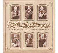 Big Country Bluegrass Carry Me Back to the Bluegrass (CD) Album