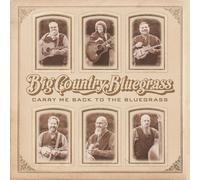 Big Country Bluegrass Carry Me Back to the Bluegrass (CD) Album