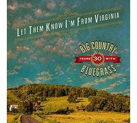 Big Country Bluegrass – Let Them Know I'm From Virginia