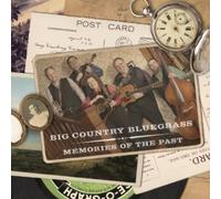 Big Country Bluegrass - Memories Of The Past