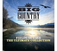 Big Country Fields of Fire: The Ultimate Collection (CD) Album
