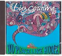 BIG COUNTRY - No Place Like Home