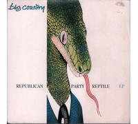 Big Country - Republican party reptile (e.p.) / Vinyl single [Vinyl-Single 7'']