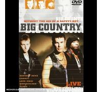Big Country - Without The Aid Of A Safety Net (Live)