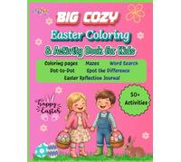 Big Cozy Easter Coloring & Activity Book for Kids: A Fun Easter Activity Book with Coloring Pages, Mazes, Word Search, Dot-to-Dot, Spot the Difference and Easter Reflection Journal