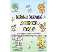 BIG & CUTE ANIMAL PALS: 30 Large, Thick-Lined Creatures! Learn English Names Coloring Book for Toddlers