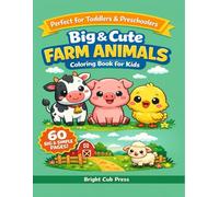 Big & Cute Farm Animals Coloring Book for Toddlers Ages 2-5: 60 Big & Easy Animal Designs | One Per Page | Perfect for Preschool Kids