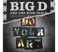 Big D and the Kids Table Do Your Art (CD) Album