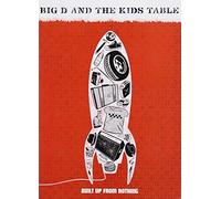 Big D & Kid'S Table - Built Up From Nothing