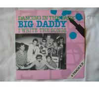 Big Daddy - BIG DADDY Dancing in the Dark/I Write the Songs EP