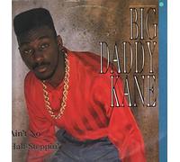 Big Daddy Kane - Ain'T No Half Steppin