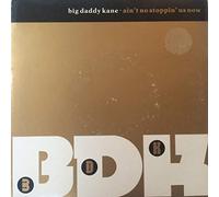 Big Daddy Kane - Big Daddy Kane - Ain't No Stoppin' Us Now