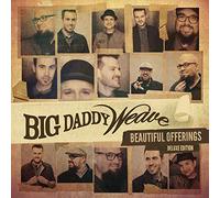 big daddy weave - Beautiful Offerings Deluxe