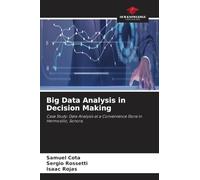 Big Data Analysis in Decision Making: Case Study: Data Analysis at a Convenience Store in Hermosillo, Sonora.