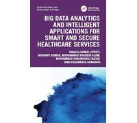 Big Data Analytics and Intelligent Applications for Smart and Secure Healthcare Services