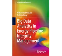 Big Data Analytics in Energy Pipeline Integrity Management: 104