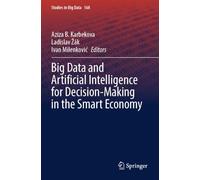 Big Data and Artificial Intelligence for Decision-Making in the Smart Economy