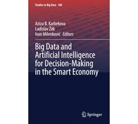 Big Data and Artificial Intelligence for Decision-Making in the Smart Economy