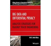 Big Data and Differential Privacy: Analysis Strategies for Railway Track Engineering