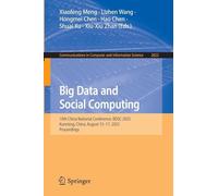 Big Data and Social Computing: 10th China National Conference, Bdsc 2025, Kunming, China, August 15-17, 2025, Proceedings: 2622