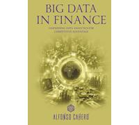 Big Data in Finance: Harnessing Data Analytics for Competitive Advantage