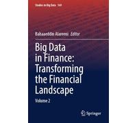 Big Data in Finance: Transforming the Financial Landscape: Volume 2: 169
