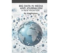 Big Data in Media and Journalism: A New Frontier