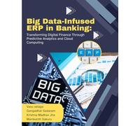 BIG DATA-INFUSED ERP IN BANKING Transforming Digital Finance through Predictive Analytics and Cloud Computing