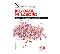 Big data @l lavoro. Sfatare i miti, scoprire le opportunità