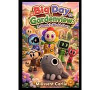 Big Day at Gardenview: A-Dandy's-World-Story