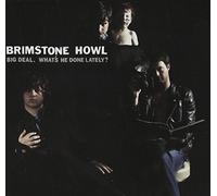 Big Deal (What's He Done Lately?) by Brimstone Howl (2009-11-24)