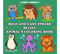 Big design stress relief adult coloring book: Bold and Easy Adorable Animals, Cute Designs for Relaxation with Friends