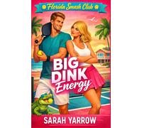 Big Dink Energy: A Pickleball Romcom