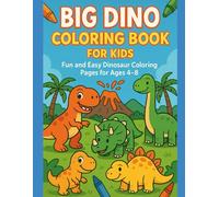 Big Dino Coloring Book for Kids: Learn and Color Amazing Dinosaurs for Kids