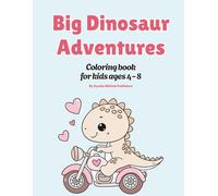 Big Dinosaur Adventure Coloring Book For kids ages 4-8: Cute & Easy Dono Coloring pages for kids ages 4-8
