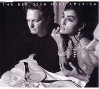 Big Dish - Miss America (4 tracks, 1990)