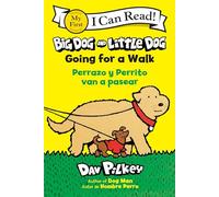 Big Dog and Little Dog Going for a Walk/ Perrazo Y Perrito Van a Pasear: Bilingual English-Spanish