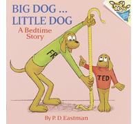 Big Dog, Little Dog: A Bedtime Story