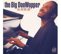 Big Doo Wopper All In The Joy (CD)