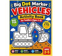 Big Dot Marker Vehicles Activity Book for Toddlers (Ages 2-5): Easy & Fun Dot Coloring Pages with Cars, Trucks, Buses, Planes and More | Big Bold ... Little Hands | Perfect for Beginners Ages 2-5