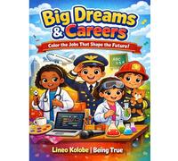 Big Dreams and Careers: Color the Jobs That Shape the Future